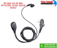 Tai nghe cho bộ đàm HYT-TC508 TC518 BD558 - ESM12