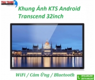 KHUNG ẢNH SỐ ANDROID TRANSEND 32 INCH WIFI,CẢM ỨNG SIÊU NÉT